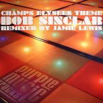Bob Sinclar - Champs-Elysées theme (Jamie Lewis)