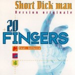 20 Fingers feat. Gillette - Short dick man