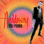 Haddaway-Life-remix