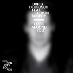 Boris-Dlugosch-Look-around-you