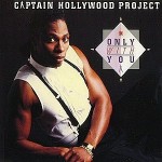 Captain-Hollywood-Project-Only-with-you