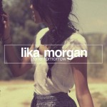 Lika-Morgan-Gone-tomorrow