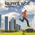 Laurent-Wolf-No-stress
