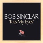 Bob-Sinclar-Kiss-my-eyes