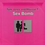 Tom-Jones-and-Mousse-T.-Sex-bomb