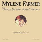 Mylène-Farmer-Pourvu-qu'elles-soient-douces
